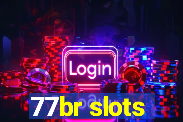 77br slots